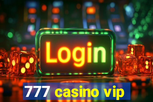 777 casino vip